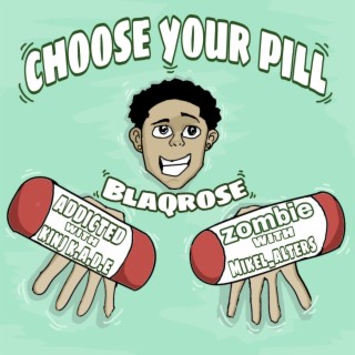 Choose Your Pill (CYP)