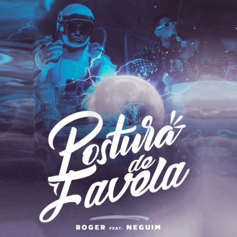 Postura de Favela ft. Neguim | Boomplay Music