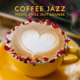 Coffee Jazz Music Chill Out Lounge