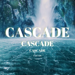 Cascade