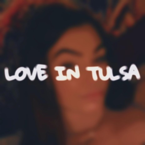 Love in Tulsa | Boomplay Music