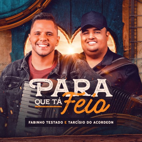 Para Que Tá Feio ft. Tarcísio do Acordeon