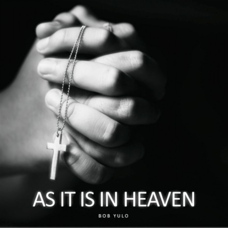 As It Is in Heaven | Boomplay Music