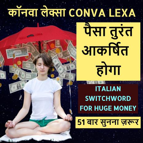 CONVA LEXA Chanting 108 | Italian Switchwords For Money #attractmoney #prosperity | Boomplay Music