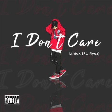 I Don't Care ft. Ryez | Boomplay Music