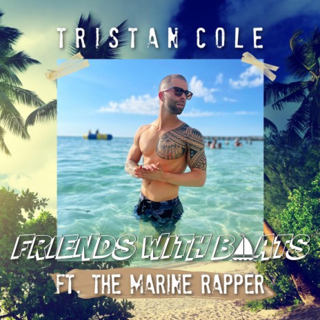 Friends With Boats ft. The Marine Rapper | Boomplay Music