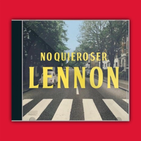 No quiero ser Lennon | Boomplay Music