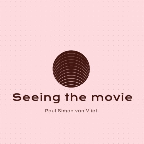 Seeing the Movie | Boomplay Music