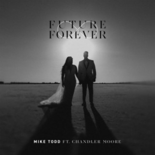 Future Forever (feat. Chandler Moore) lyrics | Boomplay Music