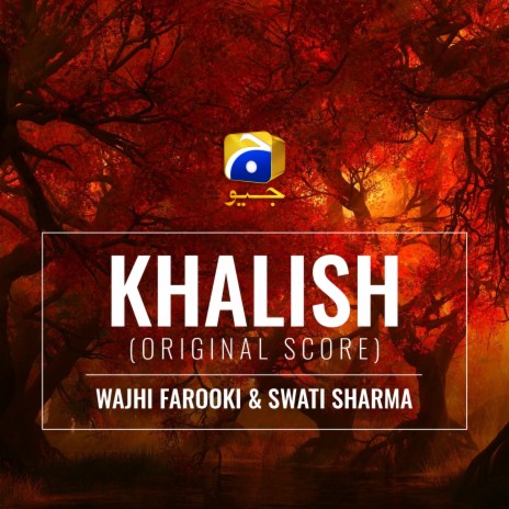 Khalish (Original Score) ft. Swati Sharma | Boomplay Music