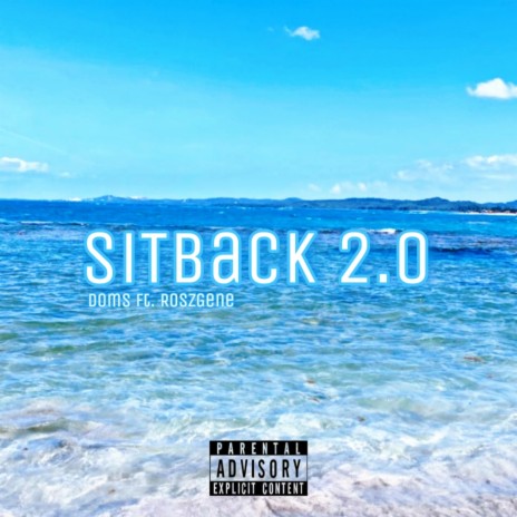 Sitback 2.0 (feat. RoszGene) | Boomplay Music