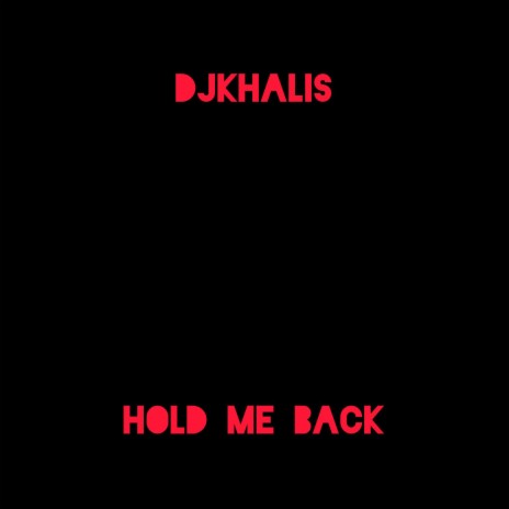 Hold Me Back | Boomplay Music