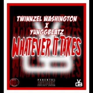 Whatever It Takes (feat. Twinnzel Washington)