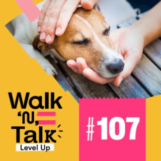 Dónde encontraste esa vaina? - Walk 'n' Talk Level Up #119 Espanhol