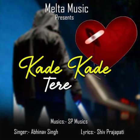 Kade kade tere | Boomplay Music