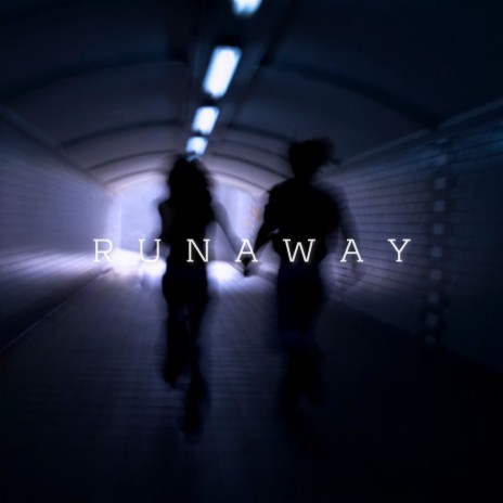 Runaway | Boomplay Music