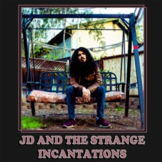 JD and the Strange Incantations