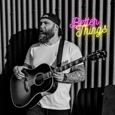 Better Things | Boomplay Music