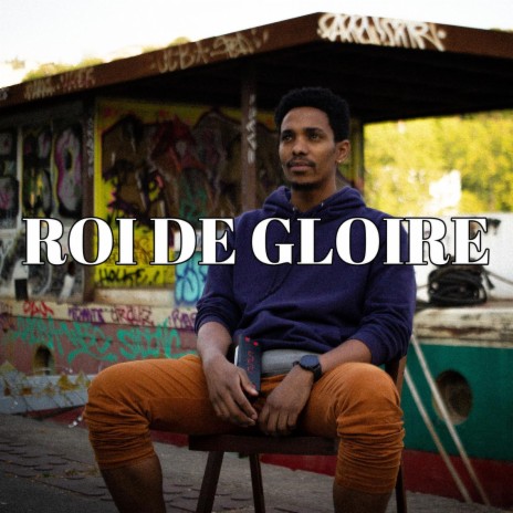 Roi De Gloire | Boomplay Music