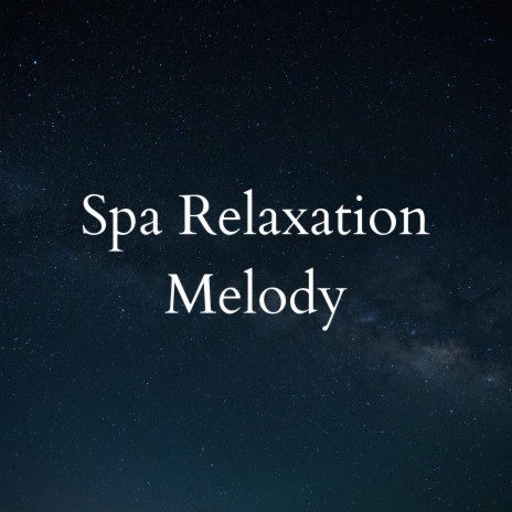 Spa Relaxation Melody