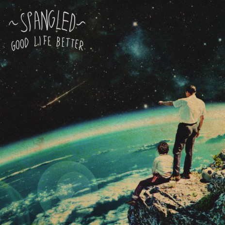 Good Life Better (Single Version) | Boomplay Music