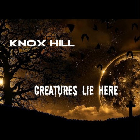 Creatures Lie Here | Boomplay Music