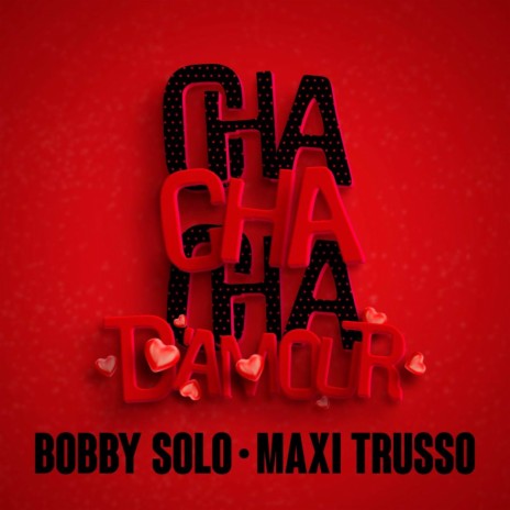 Cha cha cha d' amour (Solo Version) ft. Maxi Trusso | Boomplay Music