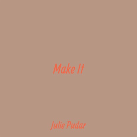 Make It | Boomplay Music