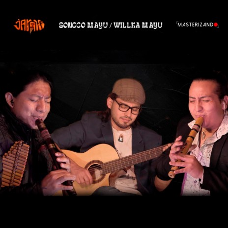 Soncco Mayu y Willka Mayu | Boomplay Music