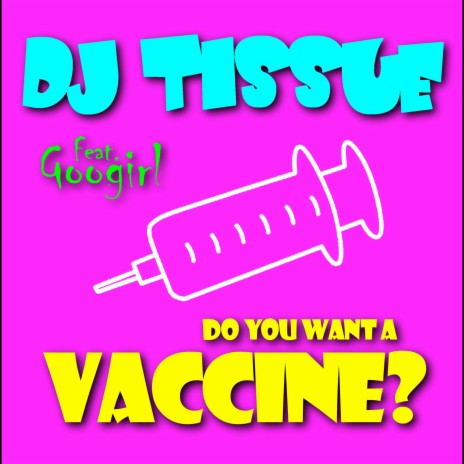 Do You Want A Vaccine? (feat. Googirl) (Culture Bean Mix) | Boomplay Music