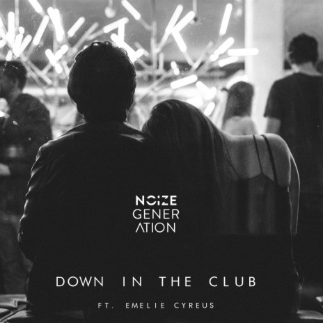 Down in the Club ft. Emelie Cyreus | Boomplay Music