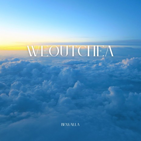 Weoutchea | Boomplay Music