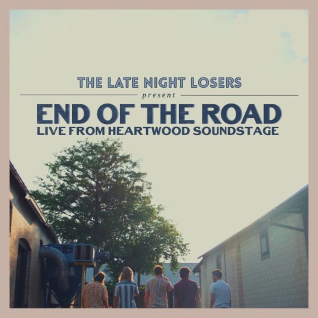 End of the Road (Live from Heartwood Soundstage) | Boomplay Music