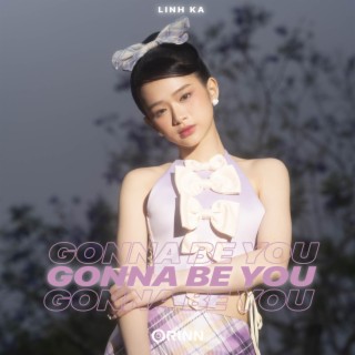 GONNA BE YOU (Remix)