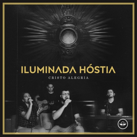 Iluminada Hóstia | Boomplay Music