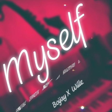 Myself ft. BOIJAY & High Willz | Boomplay Music