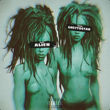 Alien GhettoStar | Boomplay Music