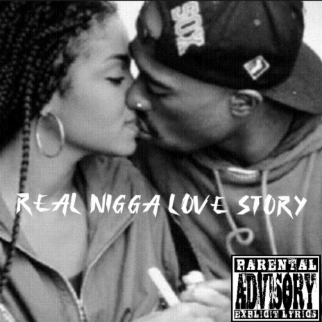 Real Nigga Love Story | Boomplay Music