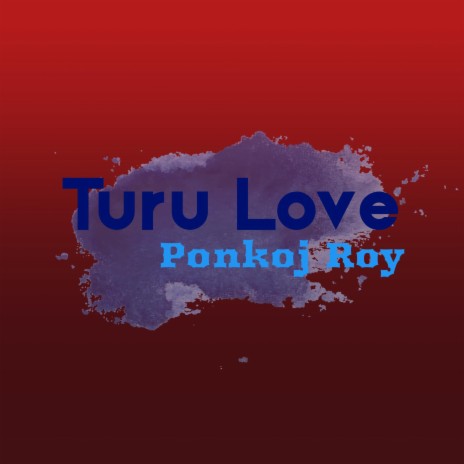 Turu Love | Boomplay Music