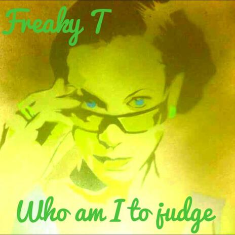 Who Am I to Judge | Boomplay Music