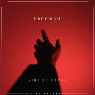 Fire for You