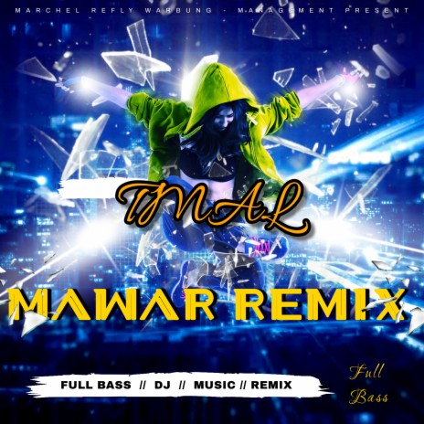 TMAL Mawar Remix | Boomplay Music