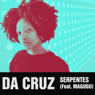 Serpentes ft. Magugu lyrics | Boomplay Music