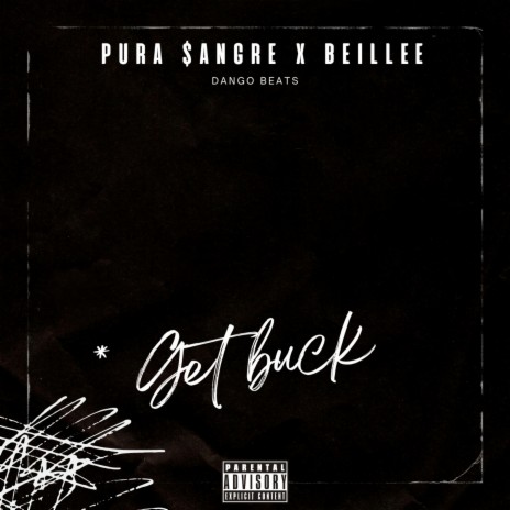 Get Buck ft. Beillee | Boomplay Music