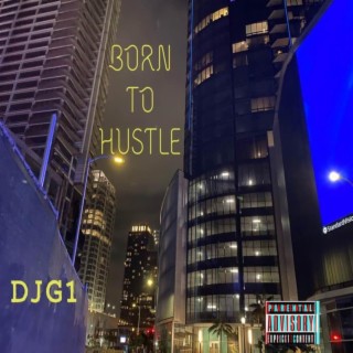 BORN TO HUSTLE