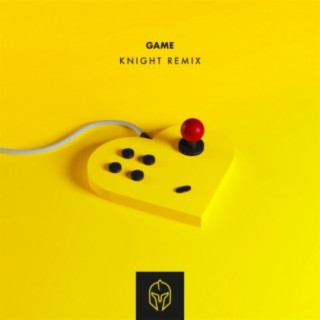 Game (feat. Knight) [Knight Remix]