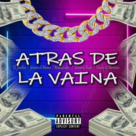 ATRA DE LA VAINA ft. El Jincho & Mandrake | Boomplay Music