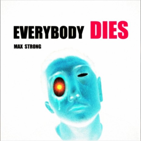 Everybody DIES