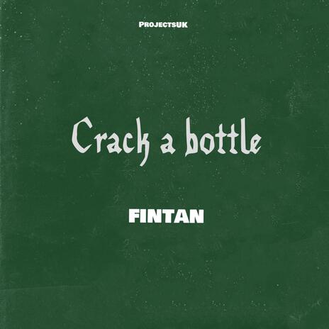 Crack A Bottle | Boomplay Music