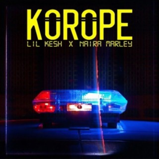 Korope ft. Naira Marley lyrics | Boomplay Music